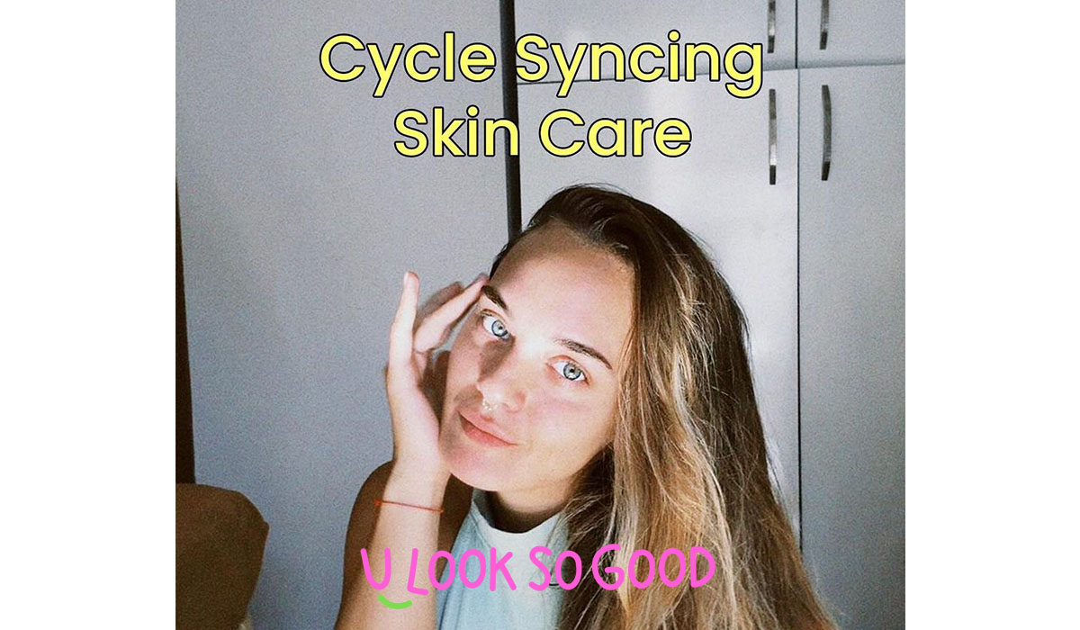 Cycle Syncing Your Skincare